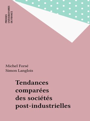 cover image of Tendances comparées des sociétés post-industrielles